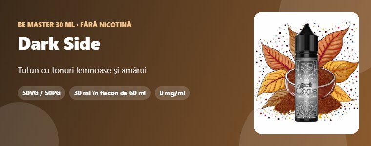 Lichid Be Master Dark Side 30ml Lichid Be Master Dark Side 30ml – tutun cu tonuri lemnoase și amărui