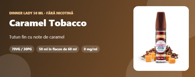Lichid Dinner Lady Caramel Tobacco 50ml – tutun fin cu note de caramel