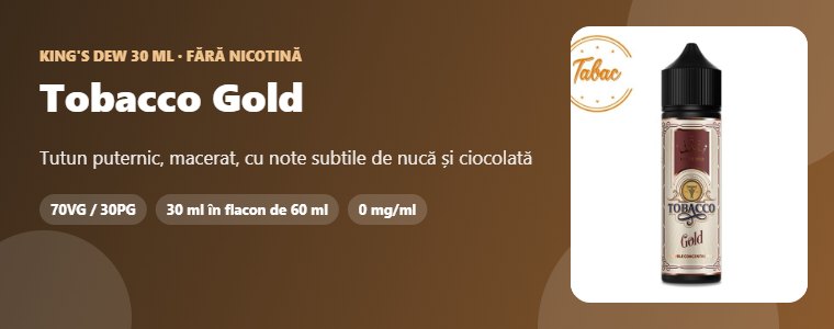 Lichid King's Dew Tobacco Gold 30ml Lichid King's Dew Tobacco Gold 30ml – tutun puternic, macerat, cu note subtile de nucă și ciocolată