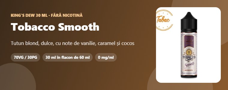 Lichid King's Dew Tobacco Smooth 30ml Lichid King's Dew Tobacco Smooth 30ml – tutun blond, dulce, cu note de vanilie, caramel și cocos