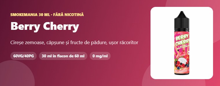 Lichid Smokemania Berry Cherry 30 ml Lichid Smokemania Berry Cherry 30 ml – cireșe, căpșune, fructe de pădure