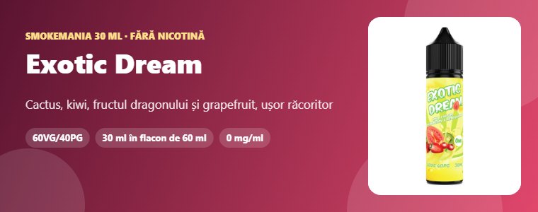 Lichid Smokemania Exotic Dream 30 ml Lichid Smokemania Exotic Dream 30 ml – cactus, kiwi, fructul dragonului, grapefruit
