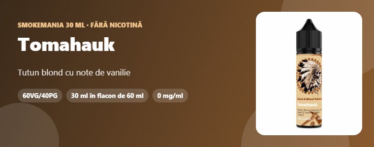 Lichid Smokemania Tomahauk 30 ml Lichid Smokemania Tomahauk 30 ml – tutun blond, vanilie
