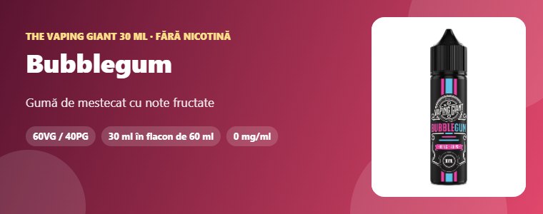 Lichid The Vaping Giant Bubblegum 30ml Lichid The Vaping Giant Bubblegum 30ml – gumă de mestecat cu note fructate