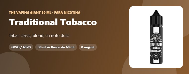 Lichid The Vaping Giant Traditional Tobacco 30ml Lichid The Vaping Giant Traditional Tobacco 30ml – tabac clasic, blond, cu note dulci