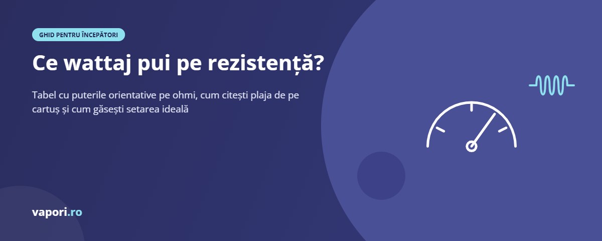 Ce wattaj pui pe rezistență? Tabel pentru 0,15–1,2 Ω Ce wattaj pui pe rezistență? Tabel pentru 0,15–1,2 Ω