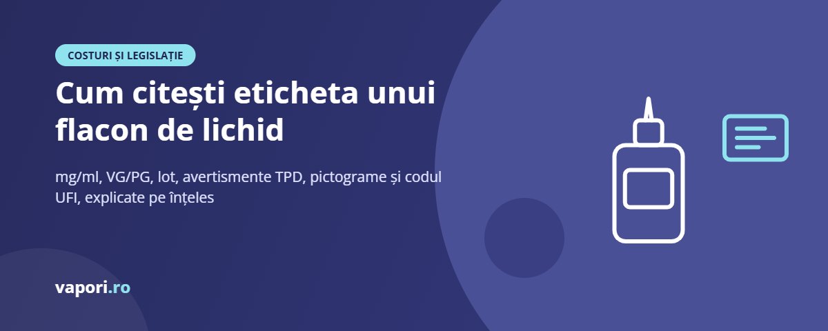 Cum citești eticheta unui flacon de lichid de vape Cum citești eticheta unui flacon de lichid pentru țigara electronică