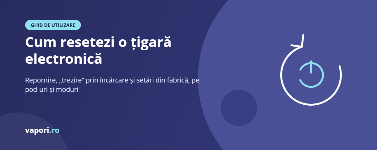 Cum resetezi o țigară electronică: pod-uri și moduri Cum resetezi o țigară electronică: pod-uri și moduri