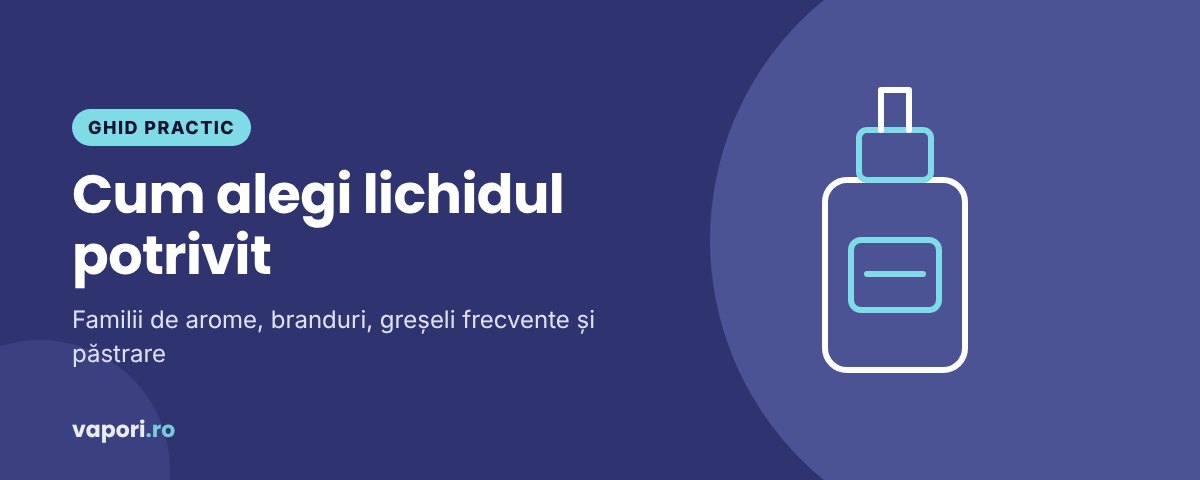 Cum să alegi lichidul de țigări electronice: ghid practic
