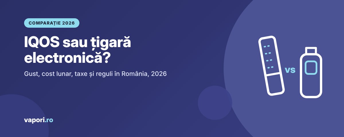 IQOS sau țigară electronică: stick de tutun încălzit și pod de vape, comparație 2026