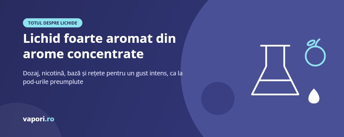 Cum faci un lichid foarte aromat din arome concentrate Cum faci un lichid foarte aromat din arome concentrate