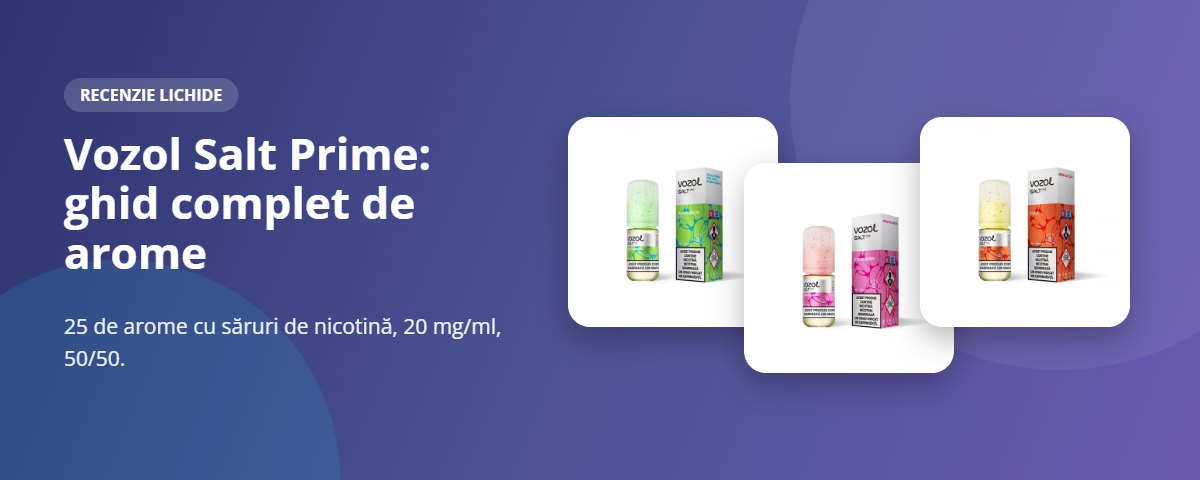 Recenzie lichide Vozol Salt Prime: ghid complet de arome, flacoane de 10 ml cu săruri de nicotină