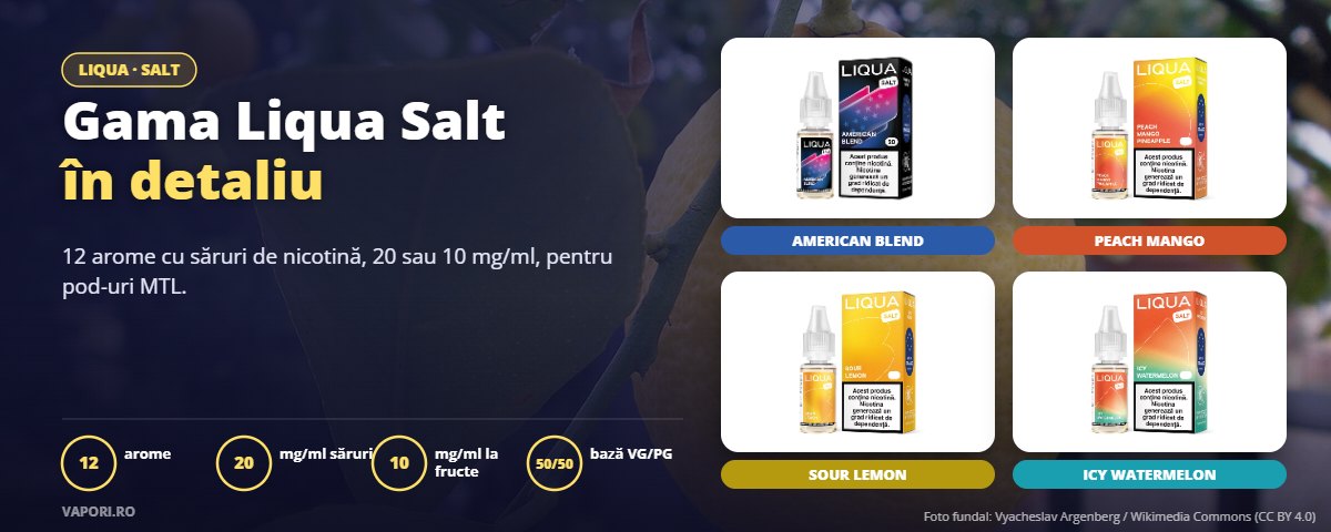 Gama Liqua Salt în detaliu Gama Liqua Salt în detaliu: arome și nicotină