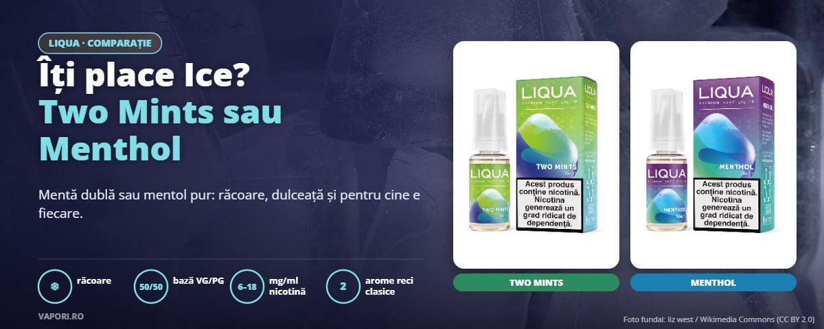 Îți place Ice? Ce alegi: Liqua Two Mints sau Menthol? Liqua Two Mints sau Liqua Menthol: comparație