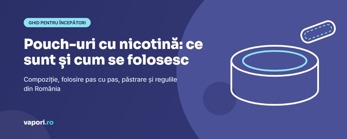 Pouch-uri cu nicotină: ce sunt și cum se folosesc