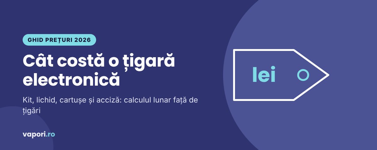 Cât costă o țigară electronică în 2026? Prețuri și costuri lunare