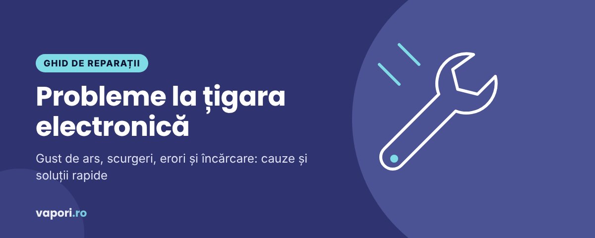 Probleme la țigara electronică: cauze și soluții rapide (2026)