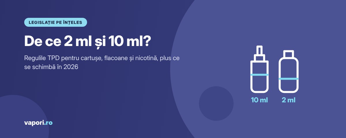 Regulile TPD pentru țigări electronice De ce cartușul are 2 ml și flaconul 10 ml: regulile TPD pentru țigări electronice