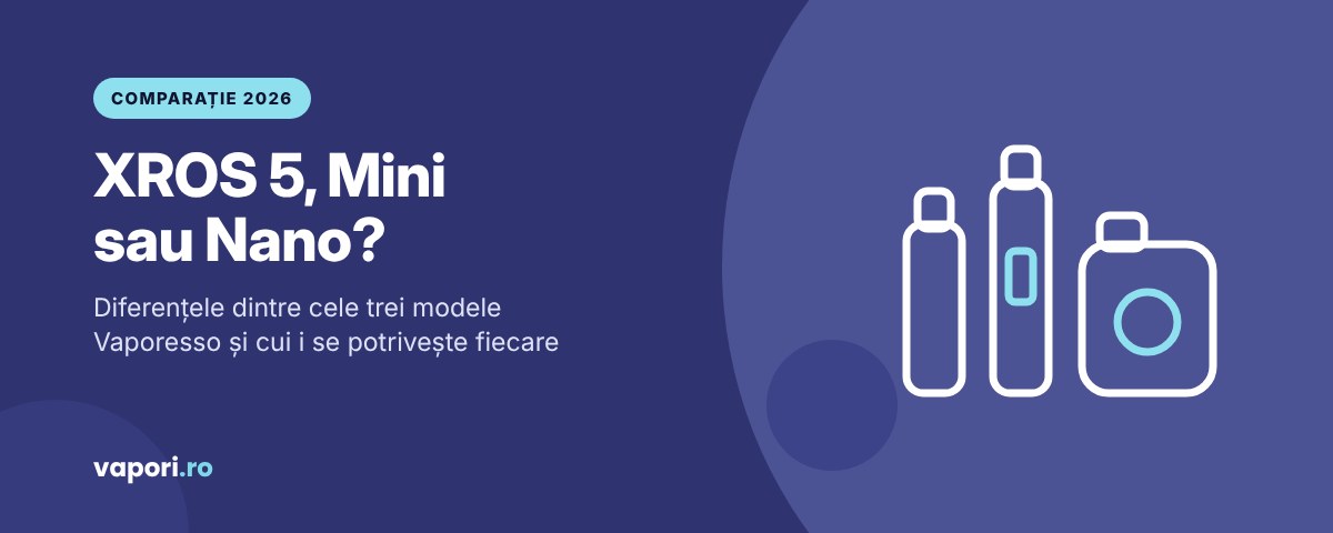 Vaporesso XROS 5 – comparație modele Vaporesso XROS 5, XROS 5 Mini sau XROS 5 Nano: diferențele dintre cele trei modele